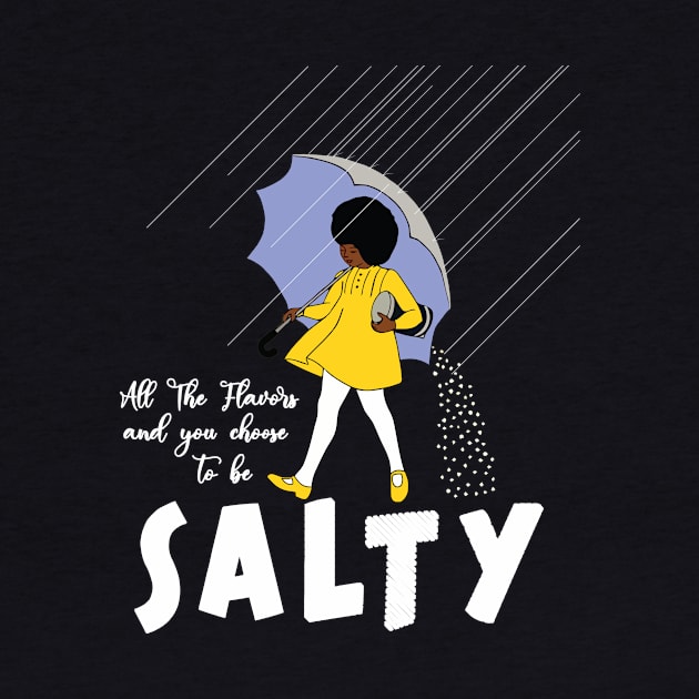 All The Flavors Salty by sopiansentor8